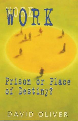 Cover for Work...Prison or Place of Destiny