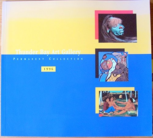 Cover for Thunder Bay Art Gallery permanent collection.