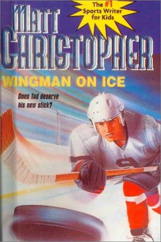 Cover for Wingman on Ice (Matt Christopher Sports Classics)