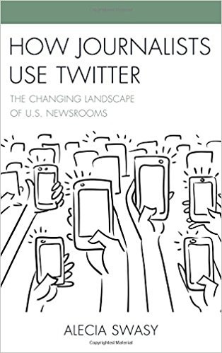 Cover for How journalists use Twitter : the changing landscape of U.S. newsrooms