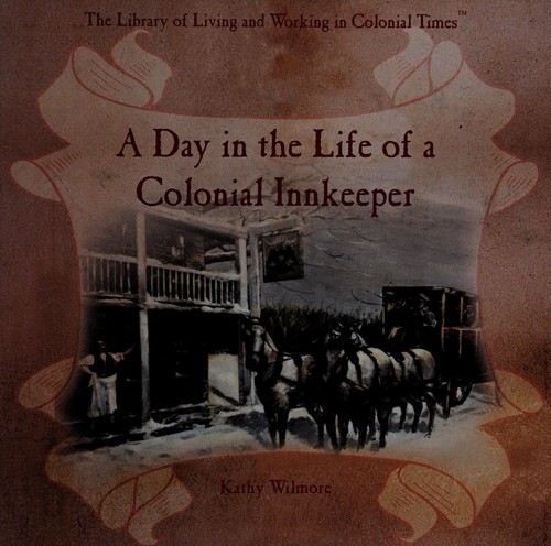 Cover for A  book as a placs day in the life of a colonial innkeeper