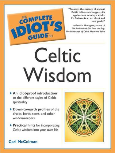 Cover for The Complete Idiot's Guide to Celtic Wisdom