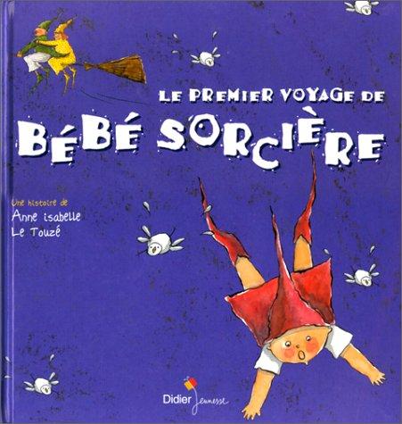 Cover for Le premier voyage de Bébé Sorcière