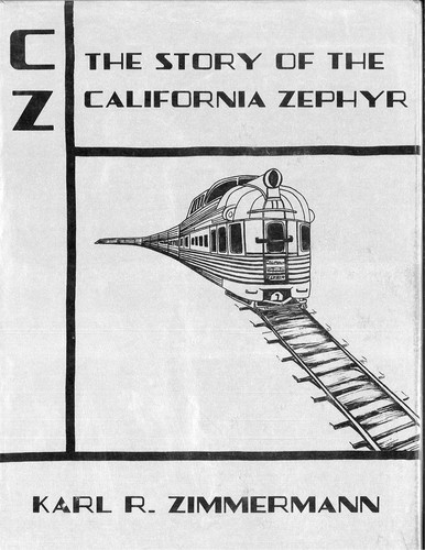 Cover for CZ: the story of the California Zephyr