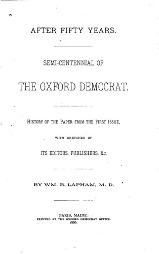 Cover for After Fifty Years: Semi-centennial of the Oxford Democrat : History of the ...