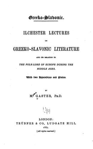 Cover for Ilchester Lectures on Greeko-Slavonic Literature and Its Relation to the Folk-lore of Europe ...