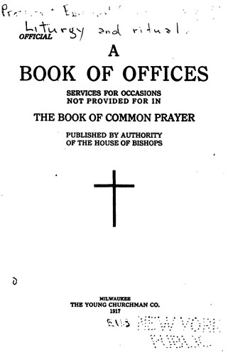 Cover for A Book of Offices: Services for Occasions Not Provided for in the Book of Common Prayer
