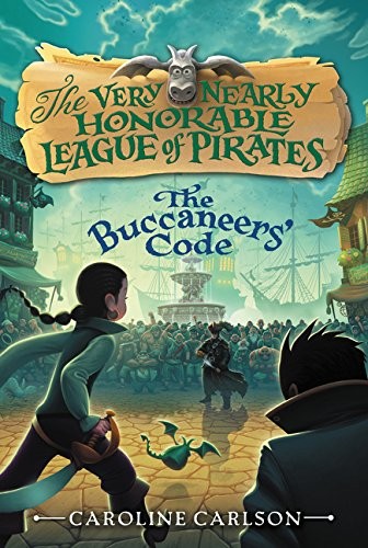 Cover for The Buccaneers' Code (Very Nearly Honorable League of Pirates)