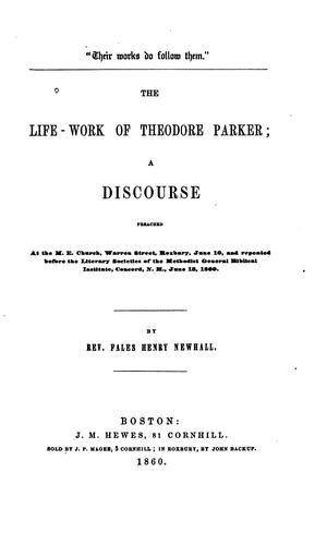 Cover for The Life-work of Theodore Parker: A Discourse Preached at the M.E. Church, Warren Street ...