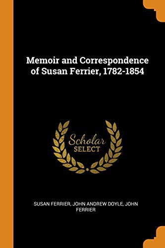 Cover for Memoir and Correspondence of Susan Ferrier, 1782-1854