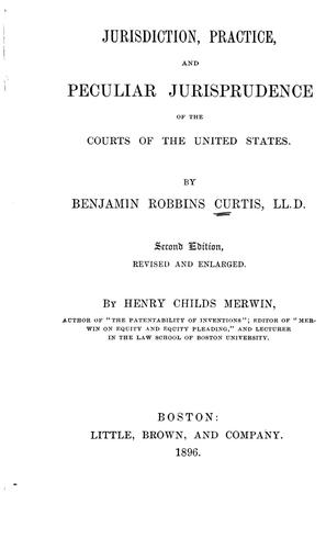 Cover for Jurisdiction, practice, and peculiar jurisprudence of the courts of the United States