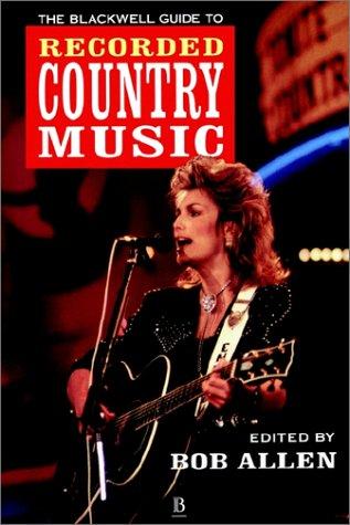 Cover for The Blackwell guide to recorded country music