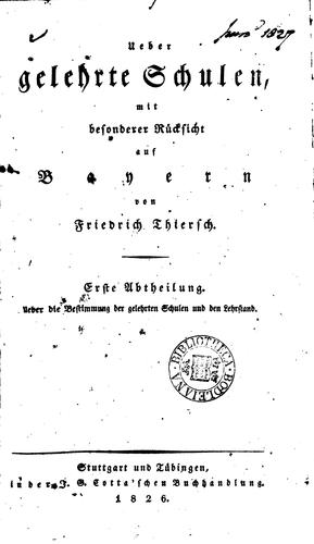 Cover for Ueber gelehrte Schulen, mit besonderer Rücksicht auf Bayern: Mit besonderer ...