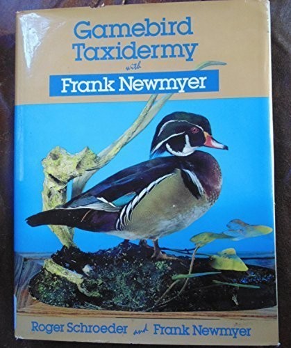 Cover for Gamebird taxidermy with Frank Newmyer