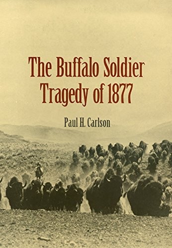 Cover for The Buffalo Soldier Tragedy of 1877