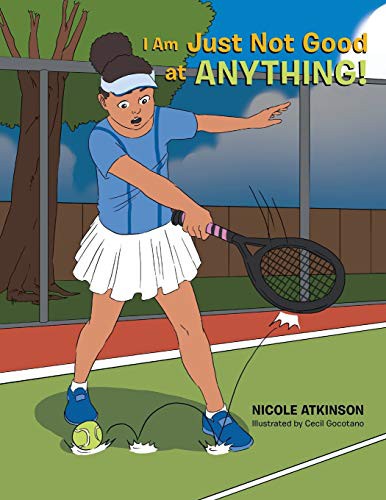 Cover for I Am Just Not Good at Anything!