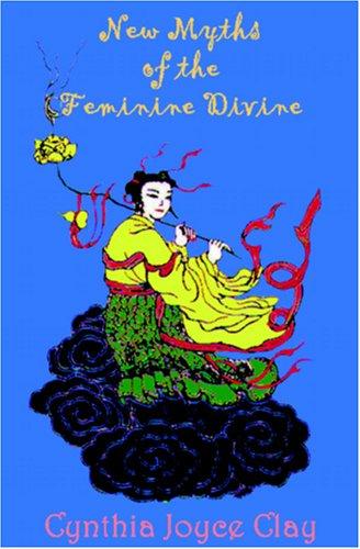 Cover for New Myths of the Feminine Divine