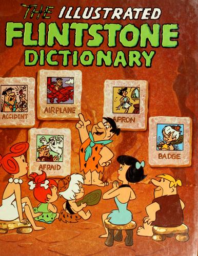 Cover for The illustrated Flintstone dictionary