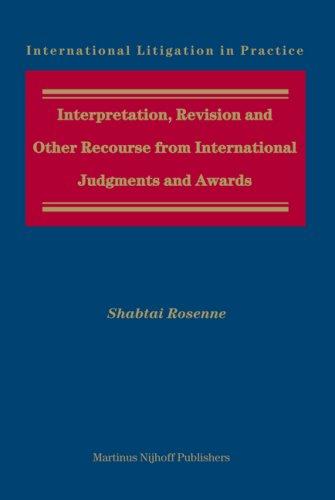 Cover for Interpretation, Revision and Other Recourse from International Judgments and Awards (International Litigation in Practice)