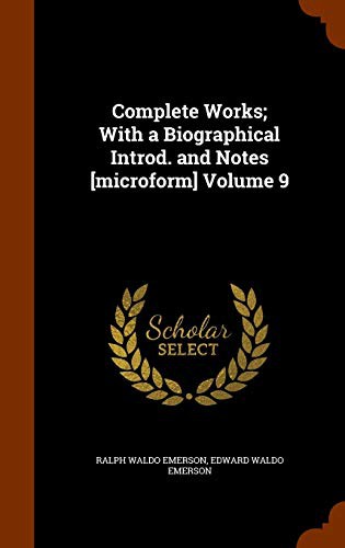 Cover for Complete Works; With a Biographical Introd. and Notes [microform] Volume 9