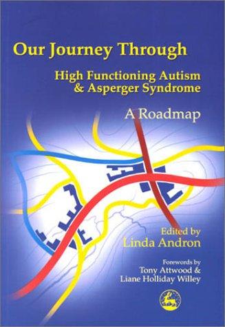 Cover for Our Journey Through High Functioning Autism and Asperger Syndrome