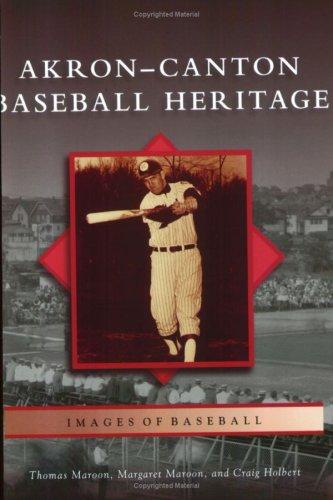 Cover for Akron-Canton Baseball Heritage (OH) (Images of Baseball)
