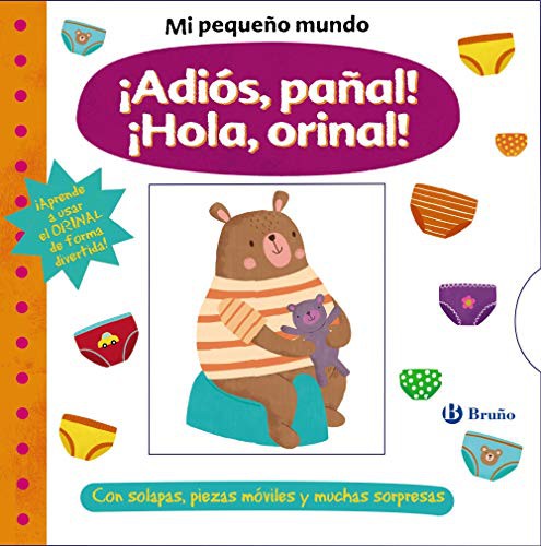 Cover for Mi pequeño mundo. ¡Adiós, pañal! ¡Hola, orinal!