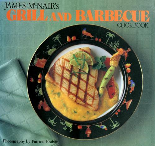 Cover for James McNair's grill and barbecue cookbook