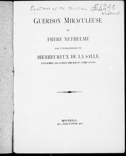 Cover for Guérison miraculeuse du Frère Néthelme par l'intercession du Bienheureux de la Salle, fondateur des Frères des écoles chrétiennes