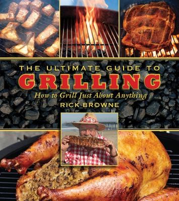 Cover for The Ultimate Guide to Grilling
            
                Ultimate Guide To Skyhorse