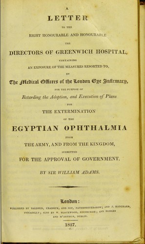 Cover for A letter to the right honourable and honourable the directors of Greenwich Hospital, containing an exposure of the measures resorted to by the medical officers of the London Eye Infirmary, for the purpose of retarding the adoption and execution of plans for the extermination of the Egyptian ophthalmia, from the army and from the kingdom