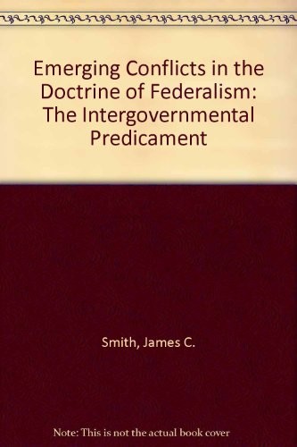 Cover for Emerging conflicts in the doctrine of federalism