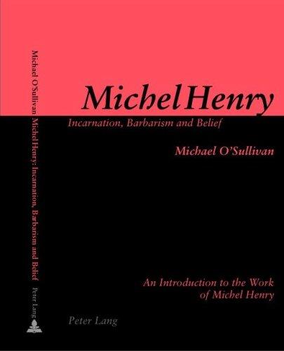 Cover for Michel Henry: Incarnation, Barbarism and Belief