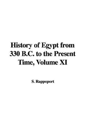 Cover for History of Egypt from 330 B.C. to the Present Time, Volume XI