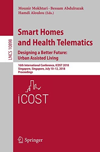 Cover for Smart Homes and Health Telematics, Designing a Better Future : Urban Assisted Living