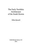 Cover for The Early Neolithic Architecture of the South Downs (British Archaeological Reports (BAR) International S.)