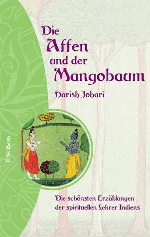 Cover for Die Affen und der Mangobaum. Die schönsten Erzählungen der spirituellen Lehrer Indiens.