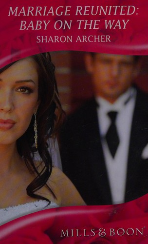 Cover for Marriage Reunited:  Baby on the Way