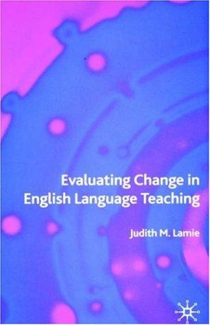 Cover for Evaluating change in English language teaching