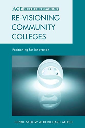 Cover for Re-visioning Community Colleges
