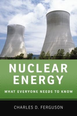Cover for Nuclear Energy What Everyone Needs To Know
