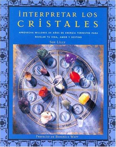 Cover for Interpretar Los Cristales/ Interpreting the Crystals