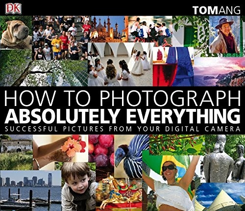 Cover for How to Photograph Absolutely Everything