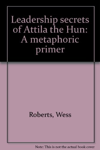 Cover for Leadership secrets of Attila the Hun