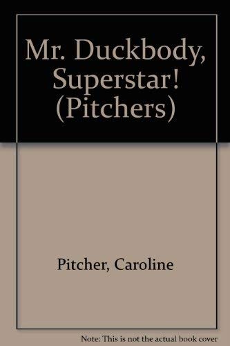 Cover for Mr Duckbody, Superstar! (Pitchers)