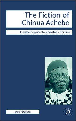 Cover for The Fiction of Chinua Achebe (Readers' Guides to Essential Criticism)