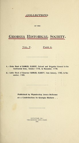 Cover for Order book of Samuel Elbert, Colonel and Brigadier General in the Continental Army, October 1776, to November, 1778 ; Letter book of Governor Samuel Elbert, from January, 1785, to November, 1785