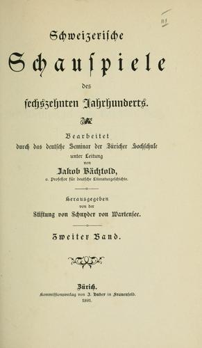 Cover for Schweizerische Schauspiele des sechszehnten Jahrhunderts