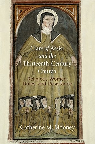 Cover for Clare of Assisi and the Thirteenth-Century Church