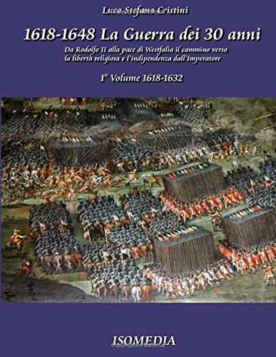 Cover for La guerra dei 30 anni - 1° Volume 1618-1632